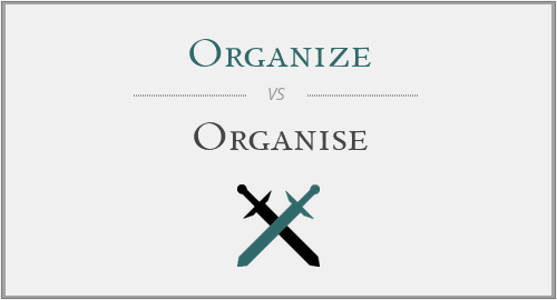 Organize vs. Organise